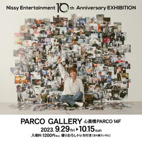 Nissy（西島隆弘）のソロ10周年を記念した展覧会『Nissy Entertainment 10th Anniversary EXHIBITION』が大阪・心斎橋PARCOで開催