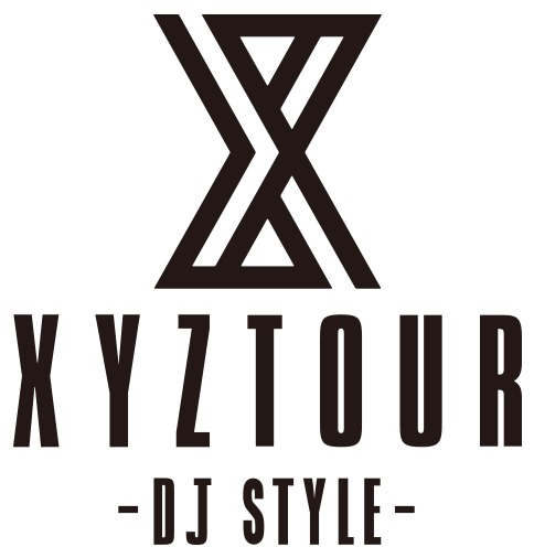XYZ TOUR 2019 -DJ Style-