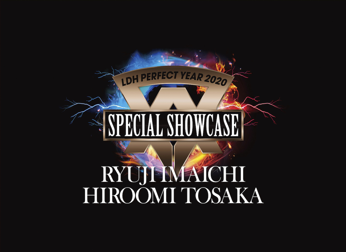 LDH PERFECT YEAR 2020 SPECIAL SHOWCASE RYUJI IMAICHI / HIROOMI TOSAKA