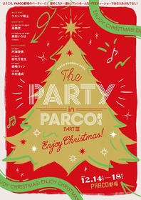 ウエンツ瑛士らが贈る特別なパーティー　『THE PARTY in PARCO劇場 PARTⅢ～Enjoy Christmas!～』歌唱予定楽曲の一部が公開