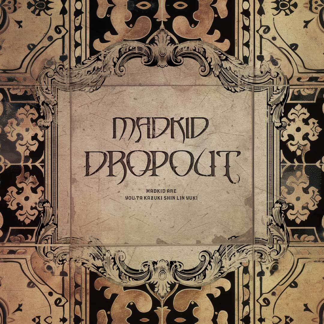 MADKID  3rd ALBUM『DROPOUT』Type-A