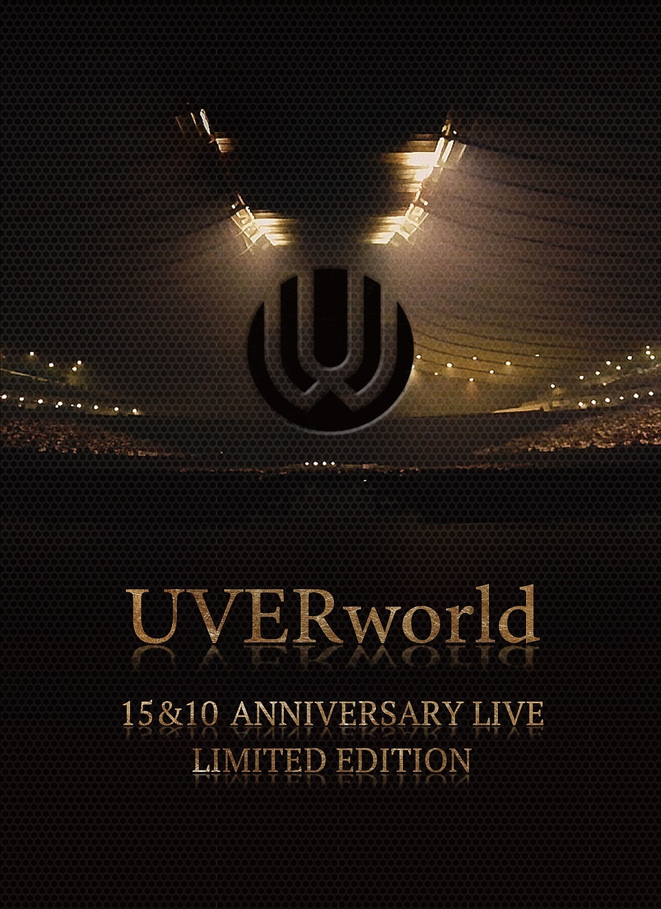 UVERworld 15&10 Anniversary Live LIMITED EDITION