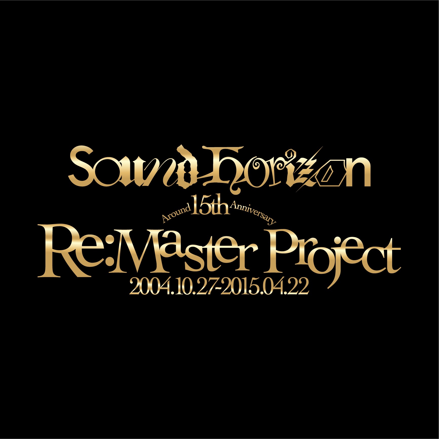 “Sound Horizon Around 15th Anniversary Re:Master Production”