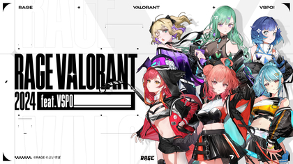 『RAGE VALORANT 2024 feat.VSPO!』元プロゲーマーチームにうぉっかの参加が決定　来場者特典、コラボフードなど追加情報を発表