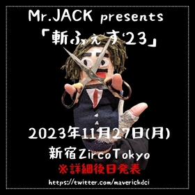 Mr.JACK〔CV：YUKKE(MUCC)〕によるニコ生番組『Mr.JACKが斬る！』初のフェス開催決定