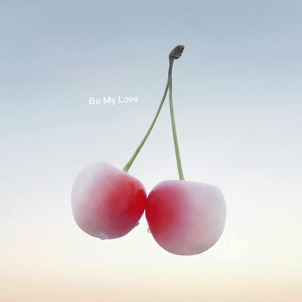 「Be My Love」