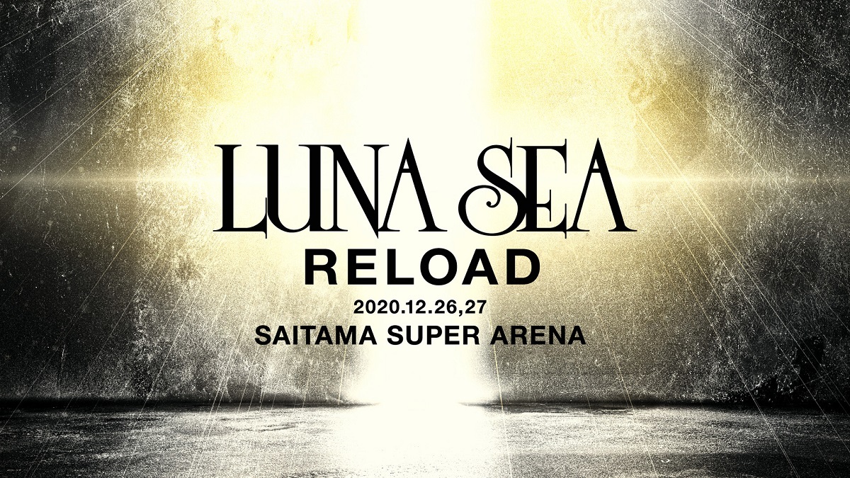 Luna Sea Luna Sea Reload と題したさいたま2days公演の開催を発表 Spice エンタメ特化型情報メディア スパイス