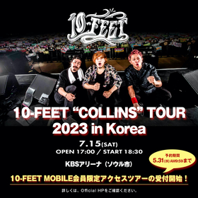 10-FEET、初の韓国ワンマン公演が決定　7月にソウル・KBSアリーナにて開催