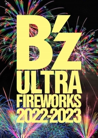 B'z、SUGOI花火コラボ『B'z ULTRA FIREWORKS 2022-2023