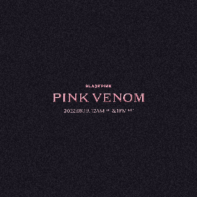 BLACKPINK、ニュービジュアルを公開　新曲「Pink Venom」日本だけのキャンペーンもスタート　