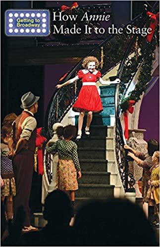 「How Annie Made It to the Stage (Getting to Broadway)」表紙