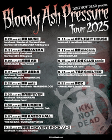 HAWAIIAN6やlocofrankを擁するレーベル・IKKI NOT DEADが初の冠ツアーを開催　『Bloody Ash Pressure TOUR 2025』で全国14ヶ所を巡る