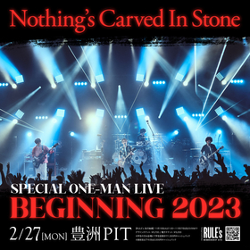 Nothing's Carved In Stone、恒例のワンマン『BEGINNING 2023』を豊洲PITで開催