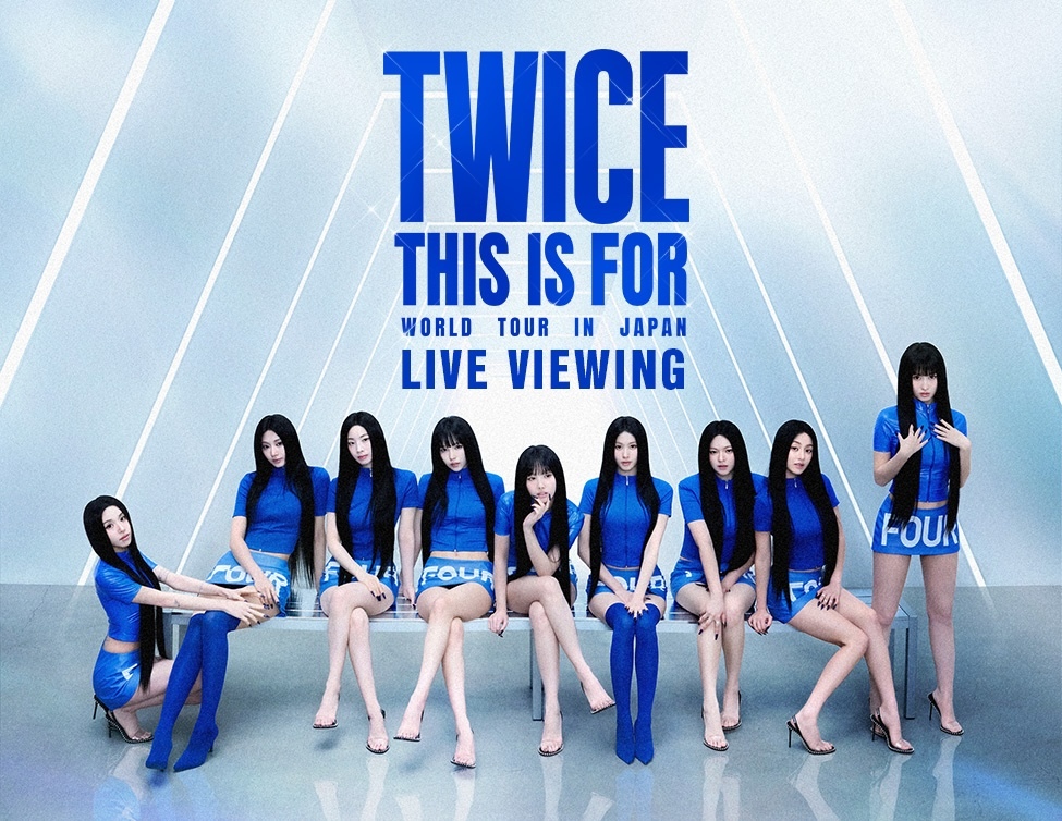 『TWICE ＜THIS IS FOR＞ WORLD TOUR IN JAPAN LIVE VIEWING』