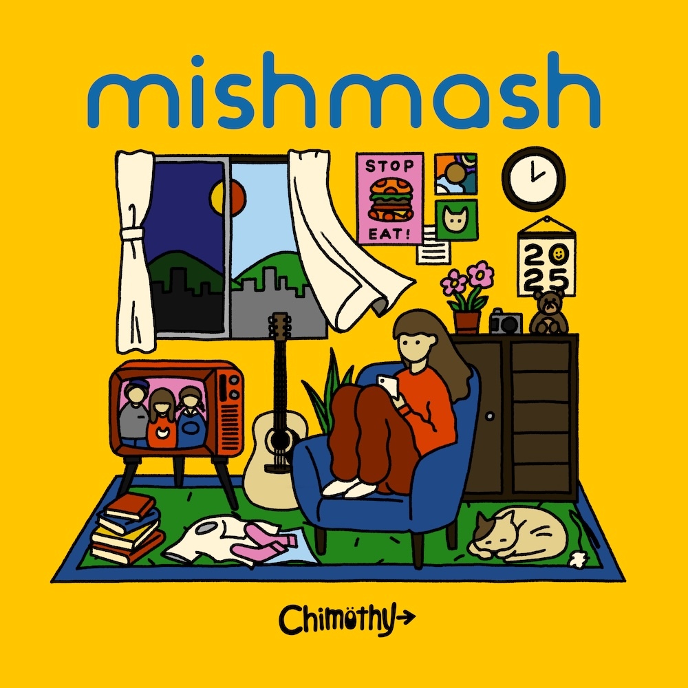 Chimothy→ 『mishmash』