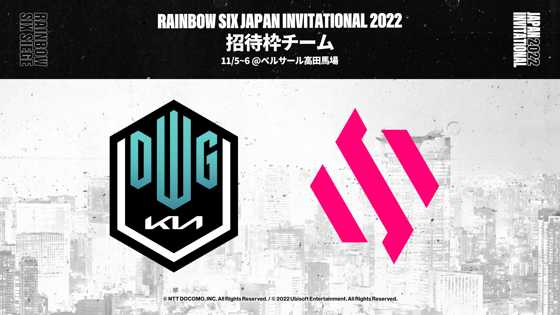 11月5日（土）、6日（日）の『X-MOMENT Rainbow Six Japan Invitational 2022』には、韓国のDAMWON GamingとフランスのTeam BDSも出場
