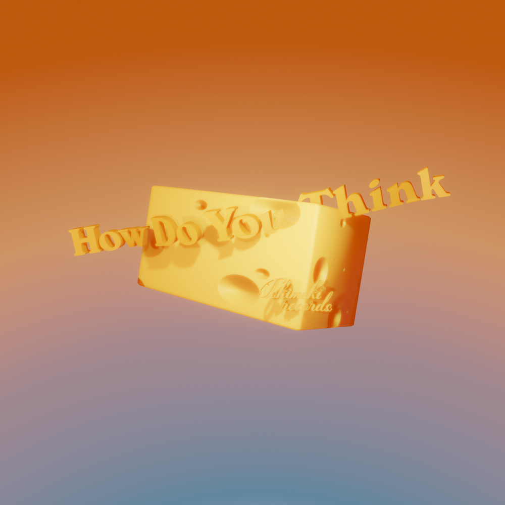 「How Do You Think」