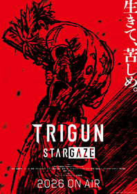 シリーズ完結編TVアニメ『TRIGUN STARGAZE』2026年放送決定！ティザービジュアル解禁