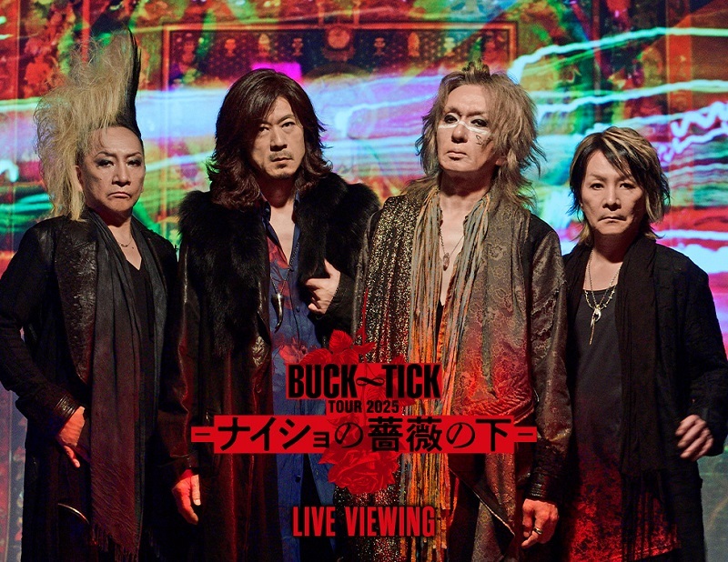 『BUCK∞TICK TOUR 2025 -ナイショの薔薇の下-』