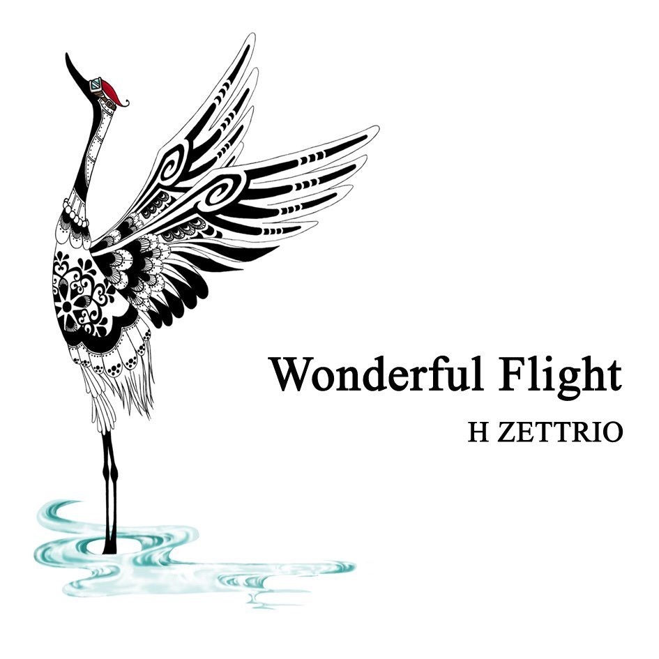 H ZETTRIO　「Wonderful Flight」